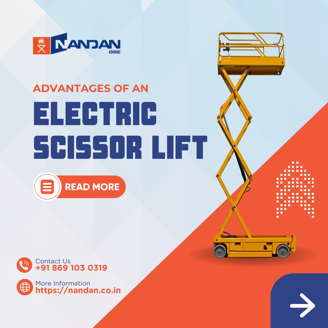 Advantages Of An Electric Scissor Lift - Blog