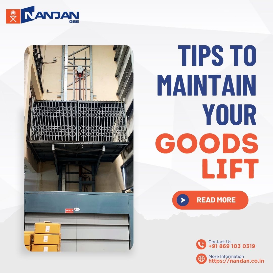 How To Maintain Your Goods Lift